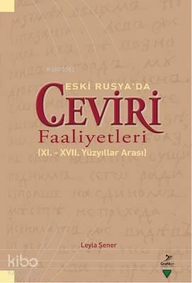 Eski Rusya'da Çeviri Faaliyetleri; (11. - 17. Yüzyıllar Arası)