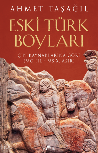 Eski Türk Boyları;Çin Kaynaklarına Göre (MÖ III. - MS X. Asır) | benli