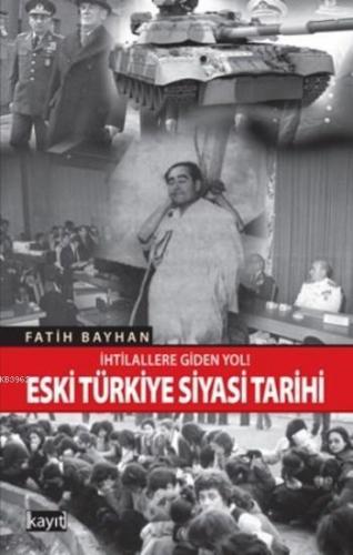 Eski Türkiye Siyasi Tarihi | benlikitap.com