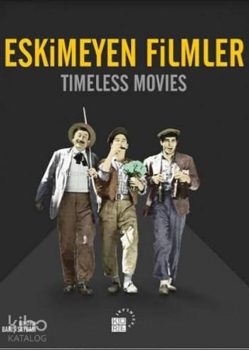 Eskimeyen Filmler; Timeless Movies