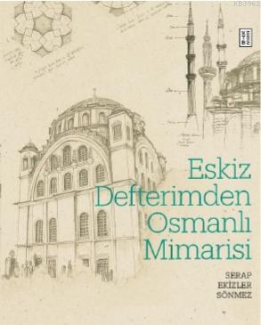 Eskiz Defterimden Osmanlı Mimarisi | benlikitap.com
