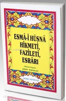 Esma-i Hüsna Hikmeti, Fazileti, Esrarı (Dua-026) | benlikitap.com