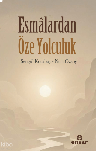 Esmalardan Öze Yolculuk | benlikitap.com