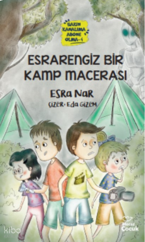 Esrarengiz Bir Kamp Macerası - Sakın Kanalıma Abone Olma - 4