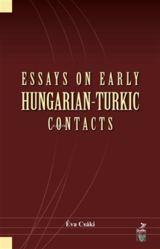 Essays On Early Hungarian-Turkic Contacts | benlikitap.com