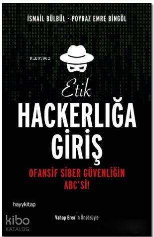 Etik Hackerlığa Giriş; Ofansif Siber Güvenliğin ABC'si!