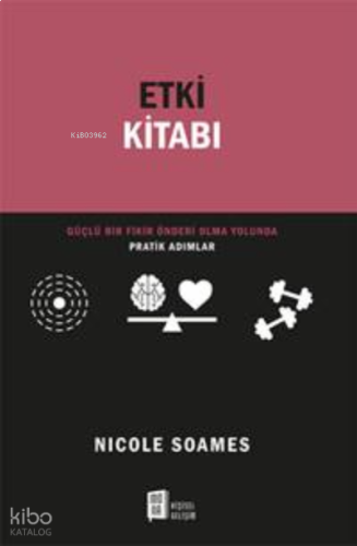 Etki Kitabı Güçlü Bir Fikir Önderi Olma Yolunda Pratik Adımlar