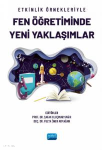 Etkinlik Örnekleriyle Fen Öğretiminde Yeni Yaklaşımlar