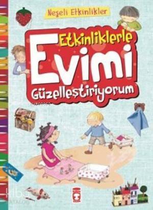 Etkinliklerle Evimi Güzelleştiriyorum