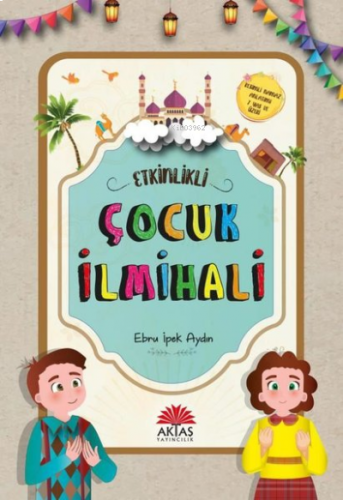 Etkinlikli Çocuk İlmihali | benlikitap.com