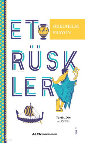 Etrüskler; Tarih, Din ve Kültür