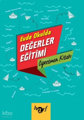 Evde Okulda Değerler Eğitimi Öğretmen Kitabı
