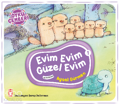 Evim Evim Güzel Evim; Öykü Çemberi - 1