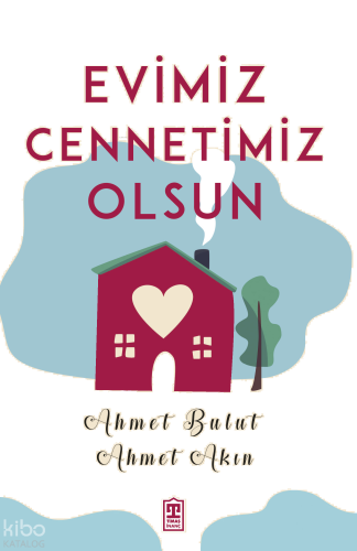 Evimiz Cennetimiz Olsun