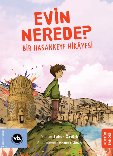 Evin Nerede ? ;Bir Hasankeyf Hikâyesi