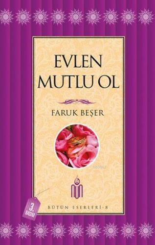 Evlen Mutlu Ol; Bütün Eserleri - 8 | benlikitap.com