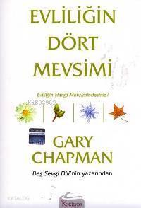Evliliğin Dört Mevsimi; Evliliğin Hangi Mevsimindesiniz | benlikitap.c