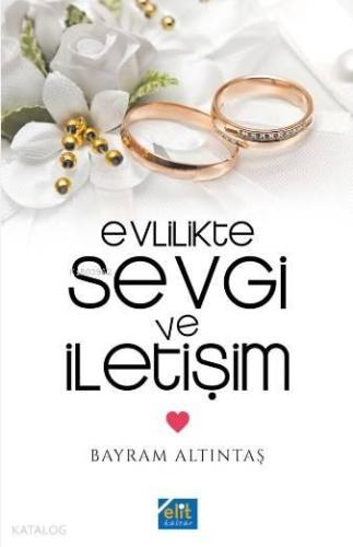 Evlilikte Sevgi ve İletişim