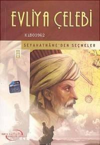 Evliya Çelebi; Seyahatnameden Seçmeler