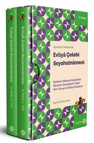 Evliya Çelebi Seyahatnamesi Akkirman-Belgrad-Çanakkale; Manastır-Saray