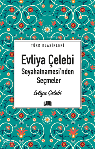 Evliya Çelebi Seyahatnamesi’nden Seçmeler