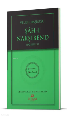 Evliyalar Başbuğu Şahı Nakşibend Hz. - Hidayet Öncüleri 8