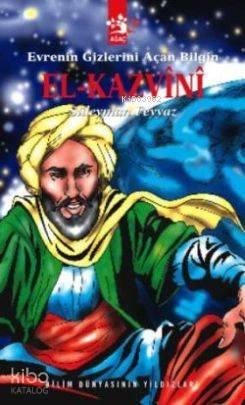 Evrenin Gizlerini Açan Bilgin El-kazvini | benlikitap.com