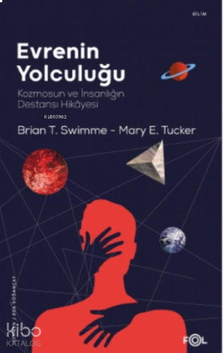 Evrenin Yolculuğu –Kozmosun ve İnsanlığın Destansı Hikâyesi