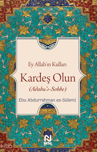 Ey Allah’ın Kulları Kardeş Olun