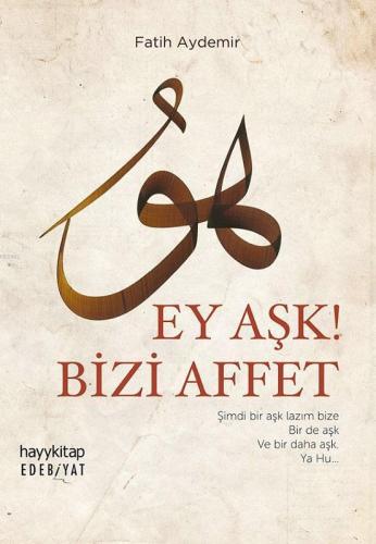 Ey Aşk! Bizi Affet | benlikitap.com