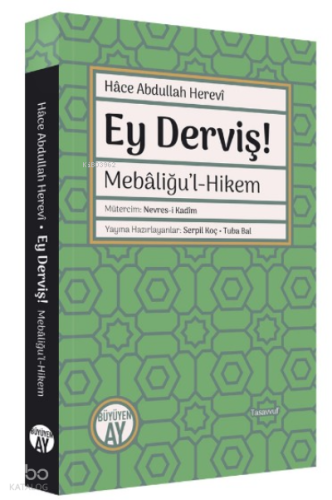 Ey Derviş!;Mebâliğu’l-Hikem | benlikitap.com