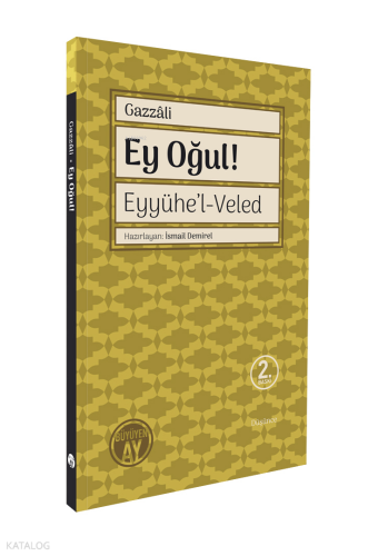 Ey Oğul! - Eyyühe’l-Veled | benlikitap.com