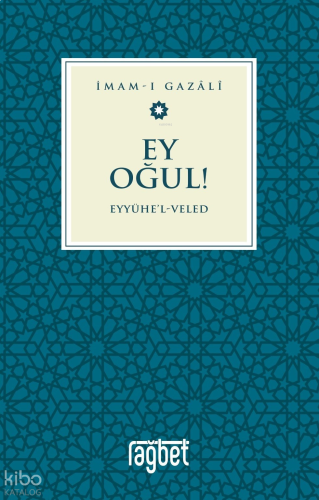Ey Oğul – Eyyühel Veled | benlikitap.com