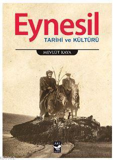 Eynesil; Tarihi ve Kültürü | benlikitap.com