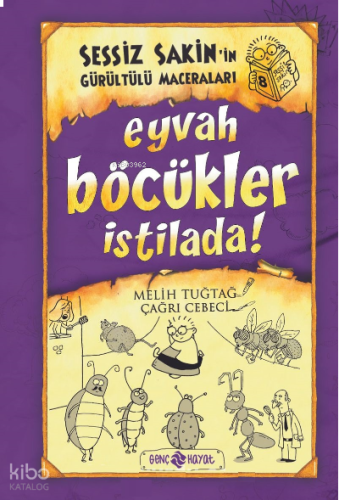 Eyvah Böcükler İstilada  ;Sessiz Sakinin Gürültülü Maceraları