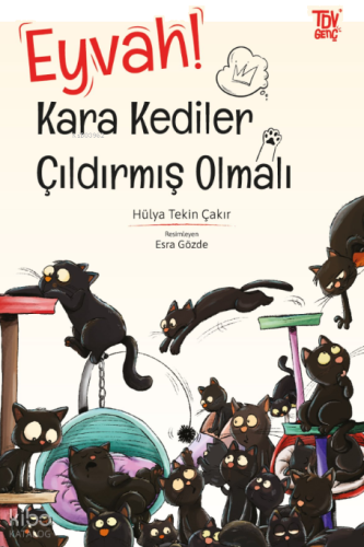 Eyvah! Kara Kediler Çıldırmış Olmalı