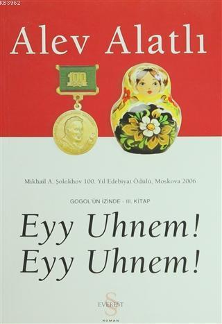 Eyy Uhnem! Eyy Uhnem! Gogol'ün İzinde - 3. Kitap | benlikitap.com