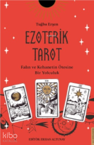 Ezoterik Tarot;Falın ve Kehanetin Ötesine Bir Yolculuk