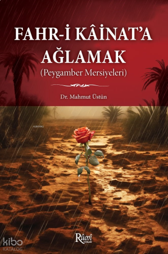 Fahr-i Kainata Ağlamak;Peygamber Mersiyeleri