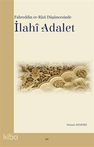 Fahreddin er-Razi Düşüncesinde İlahi Adalet