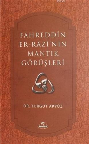 Fahreddin er-Razi'nin Mantık Görüşleri | benlikitap.com