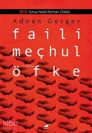 Faili Meçhul Öfke 2010 Yunus Nadi Roman Ödülü