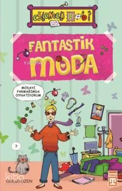 Fantastik Moda | benlikitap.com
