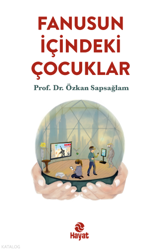 Fanusun İçindeki Çocuklar | benlikitap.com