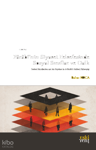 Fârâbî’nin Siyaset Felsefesinde Sosyal Sınıflar ve Halk | benlikitap.c