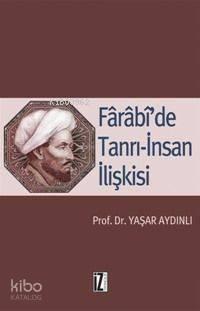Fârâbî'de Tanrı-İnsan İlişkisi | benlikitap.com