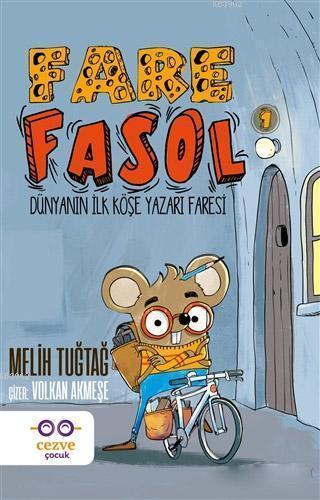 Fare Fasol 1; Dünyanın İlk Köşe Yazarı Faresi | benlikitap.com
