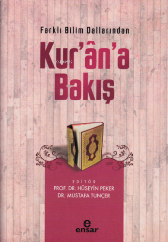 Farklı Bilim Dallarından Kur'an'a Bakış | benlikitap.com