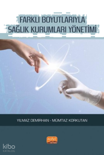Farklı Boyutlarıyla Sağlık Kurumları Yönetimi
