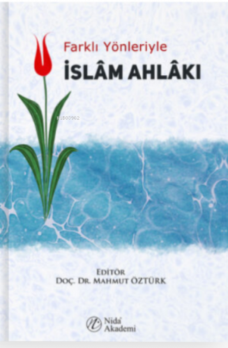 Farklı Yönleriyle İslam Ahlakı | benlikitap.com